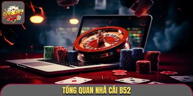 B52 - B52 Club – Cổng Game Đổi Thưởng Uy Tín, Đẳng Cấp 2025